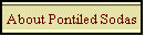 About Pontiled Sodas