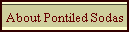 About Pontiled Sodas